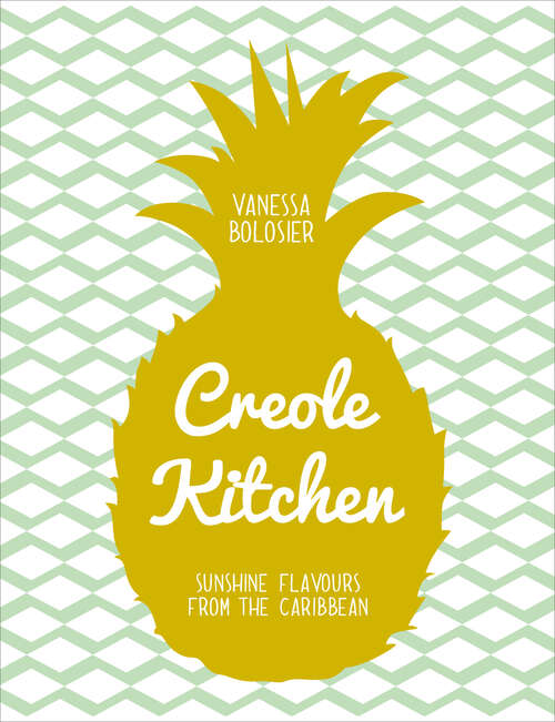Book cover of Creole Kitchen: Sunshine Flavours From The Caribbean (ePub edition)