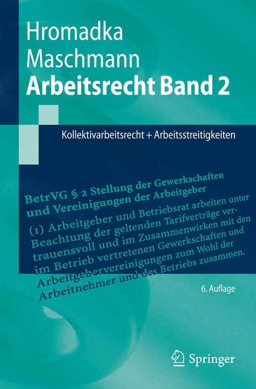 Book cover of Arbeitsrecht Band 2: Kollektivarbeitsrecht + Arbeitsstreitigkeiten (6. Aufl. 2014) (Springer-Lehrbuch)