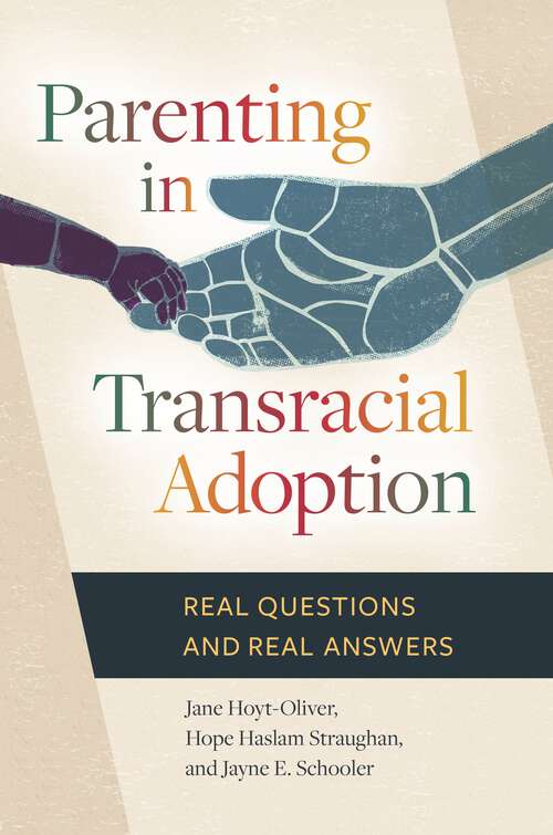 Book cover of Parenting in Transracial Adoption: Real Questions and Real Answers