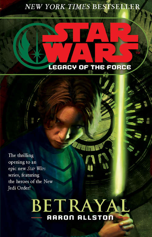 Book cover of Star Wars: Legacy of the Force I - Betrayal (Star Wars #18)