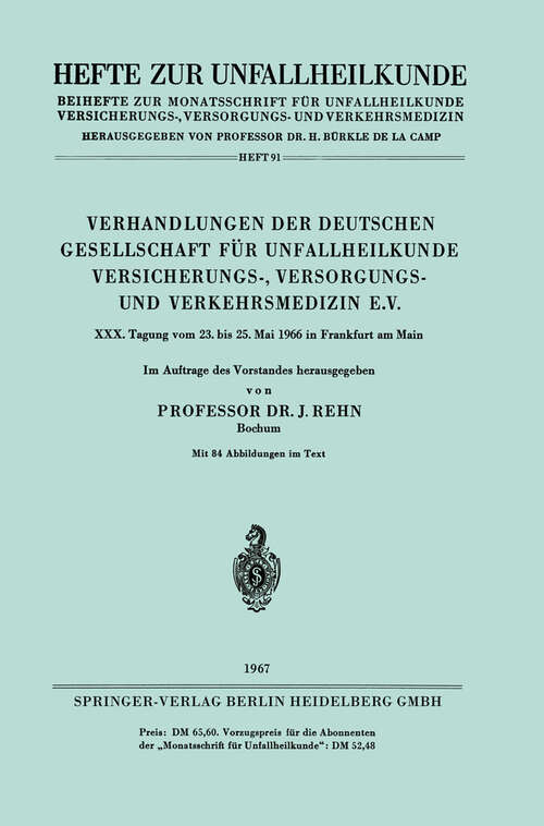 Book cover of Verhandlungen der Deutschen Gesellschaft für Unfallheilkunde Versicherungs-, Versorgungs- und Verkehrsmedizin e.V.: XXX. Tagung vom 23. bis 25. Mai 1966 in Frankfurt am Main (1966) (Hefte zur Unfallheilkunde)