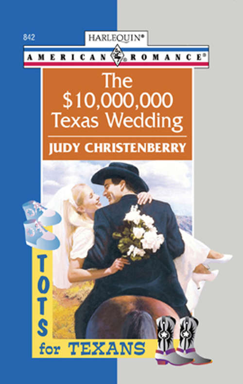 Book cover of The $10,000,000 Texas Wedding (ePub First edition) (Mills And Boon American Romance Ser. #842)