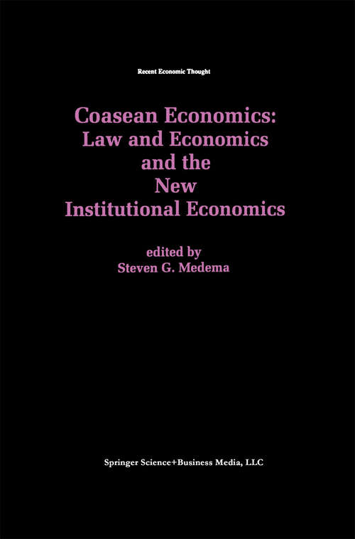 Book cover of Coasean Economics Law and Economics and the New Institutional Economics (1998) (Recent Economic Thought #60)