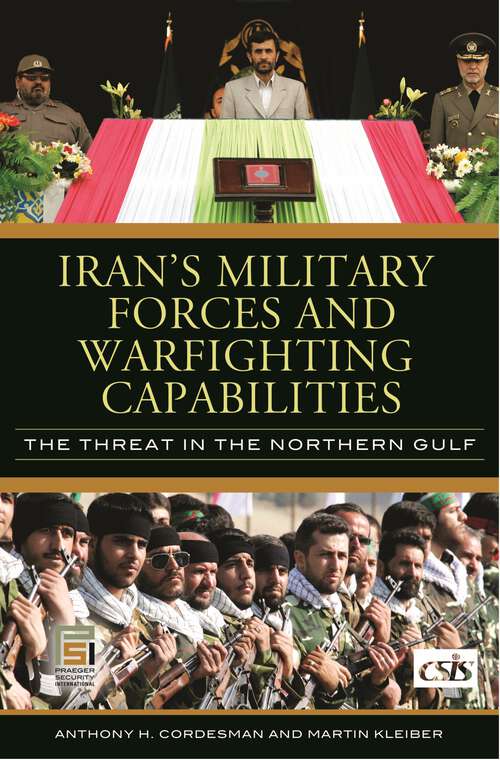 Book cover of Iran's Military Forces and Warfighting Capabilities: The Threat in the Northern Gulf (Praeger Security International)
