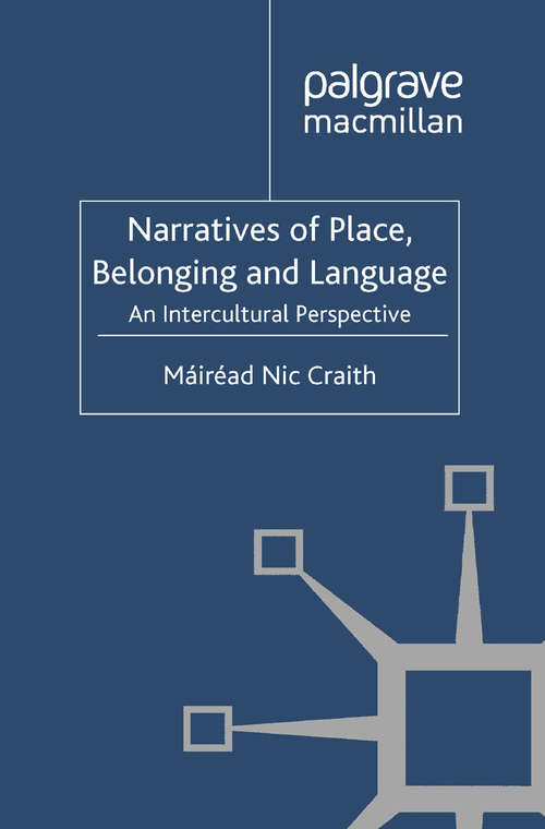 Book cover of Narratives of Place, Belonging and Language: An Intercultural Perspective (2012) (Language and Globalization)