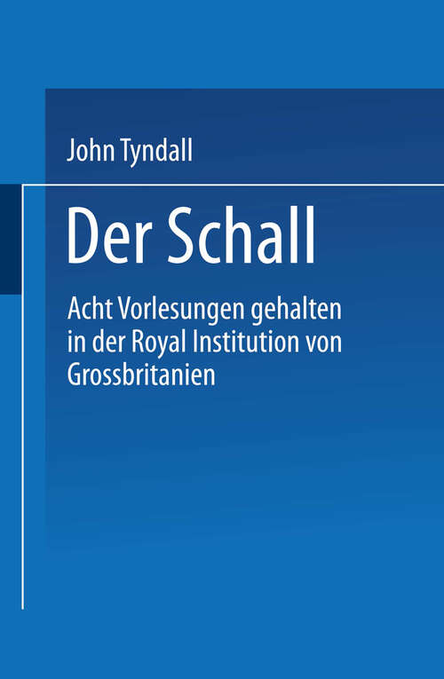 Book cover of Der Schall: Acht Vorlesungen Gehalten in der Royal Institution von Grossbritannien (1869)