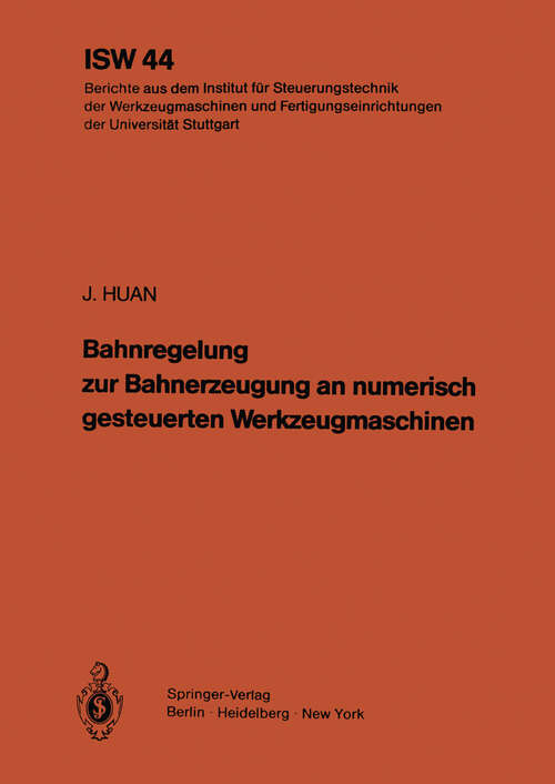 Book cover of Bahnregelung zur Bahnerzeugung an numerisch gesteuerten Werkzeugmaschinen (1982) (ISW Forschung und Praxis #44)