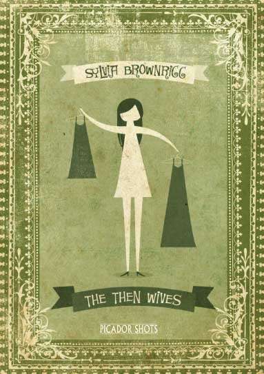 Book cover of PICADOR SHOTS - 'The Then Wives' (Picador Shots)
