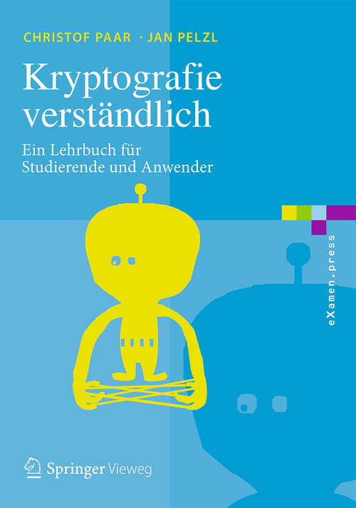 Book cover of Kryptografie verständlich: Ein Lehrbuch für Studierende und Anwender (1. Aufl. 2016) (eXamen.press)