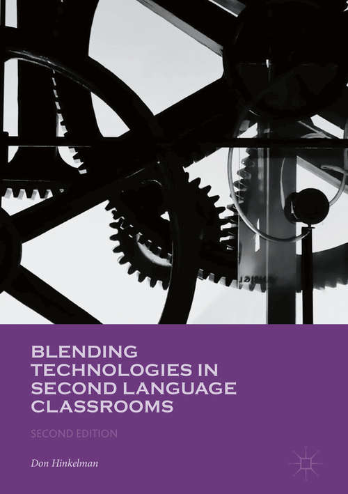 Book cover of Blending Technologies in Second Language Classrooms (2nd ed. 2018)