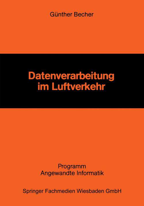 Book cover of Datenverarbeitung im Luftverkehr (1984) (Programm Angewandte Informatik)