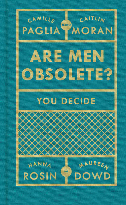 Book cover of Are Men Obsolete?: The Munk Debate On Gender (The\munk Debates Ser.)
