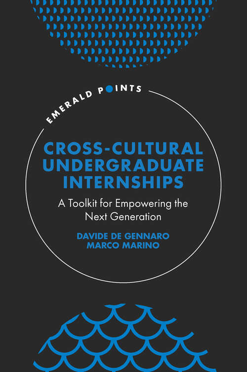 Book cover of Cross-Cultural Undergraduate Internships: A Toolkit for Empowering the Next Generation (Emerald Points)
