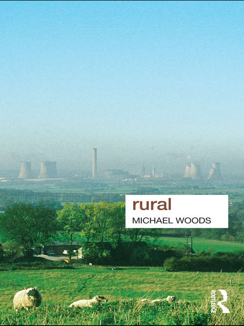 Book cover of Rural: Processes, Responses And Experiences In Rural Restructuring (Key Ideas in Geography)