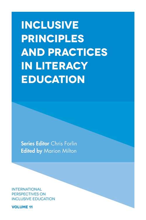 Book cover of Inclusive Principles and Practices in Literacy Education (International Perspectives on Inclusive Education #11)
