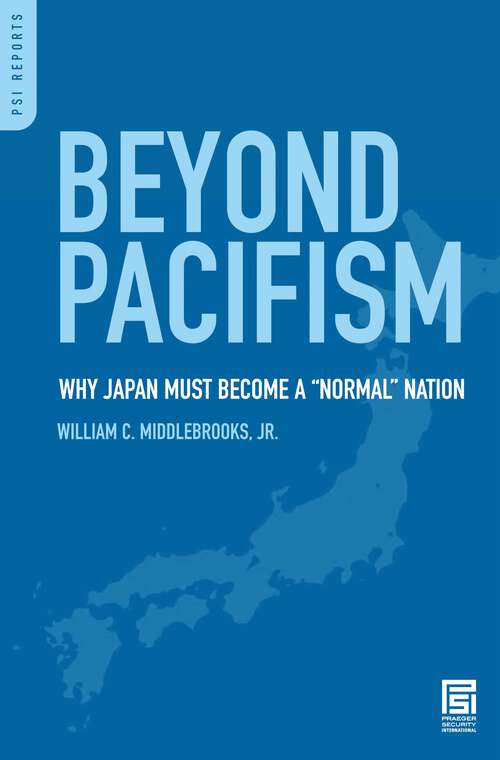 Book cover of Beyond Pacifism: Why Japan Must Become a Normal Nation (PSI Reports)