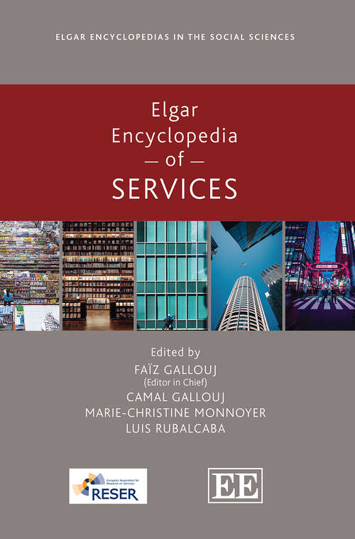 Book cover of Elgar Encyclopedia of Services (Elgar Encyclopedias in the Social Sciences series)