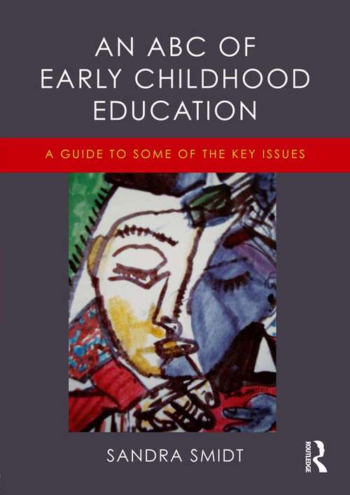 Book cover of An ABC of Early Childhood Education: A guide to some of the key issues
