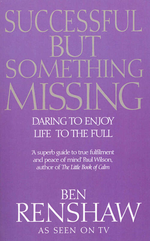 Book cover of Successful But Something Missing: Daring to Enjoy Life to the Full