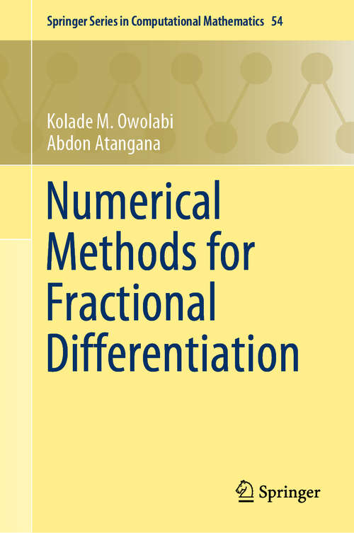 Book cover of Numerical Methods for Fractional Differentiation (1st ed. 2019) (Springer Series in Computational Mathematics #54)