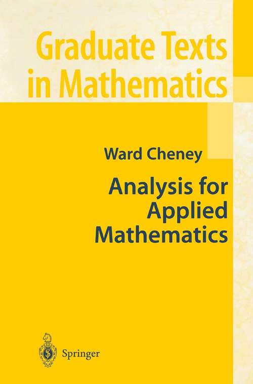 Book cover of Analysis for Applied Mathematics (2001) (Graduate Texts in Mathematics #208)