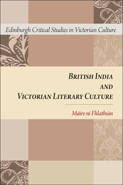Book cover of British India and Victorian Literary Culture (Edinburgh Critical Studies in Victorian Culture (PDF))