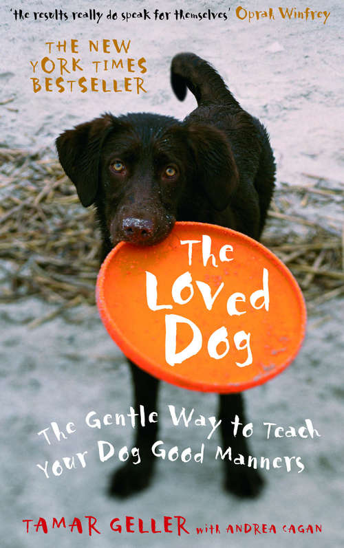 Book cover of The Loved Dog: The Gentle Way to Teach Your Dog Good Manners