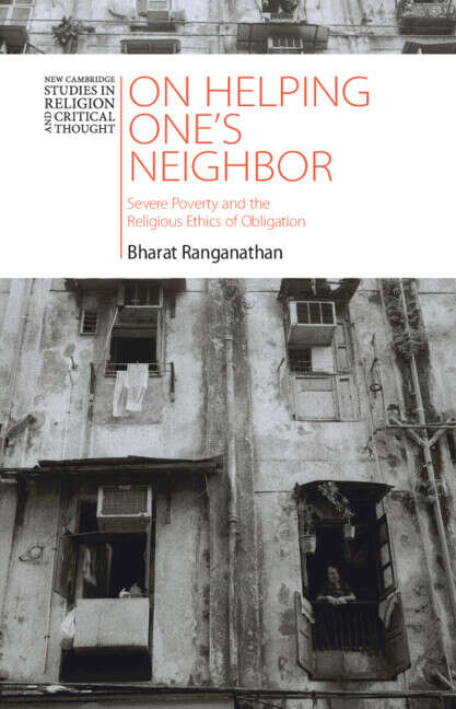 Book cover of On Helping One's Neighbor: Severe Poverty and the Religious Ethics of Obligation (New Cambridge Studies in Religion and Critical Thought)