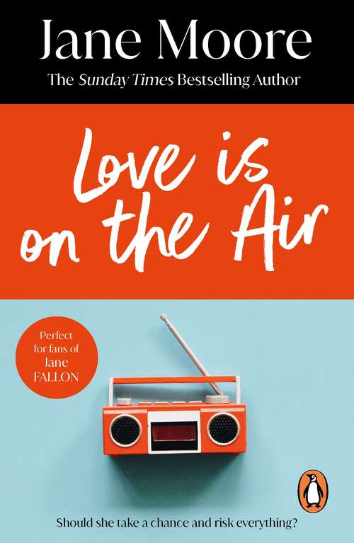 Book cover of Love is On the Air: an unmissable fun, witty and deliciously romantic comedy you won’t be able to put down…