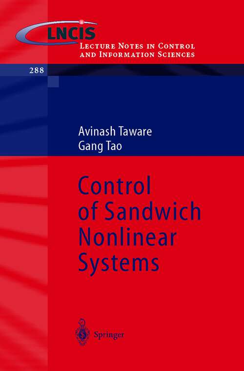 Book cover of Control of Sandwich Nonlinear Systems (2003) (Lecture Notes in Control and Information Sciences #288)