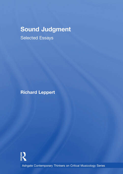 Book cover of Sound Judgment: Selected Essays (Ashgate Contemporary Thinkers On Critical Musicology Ser.)