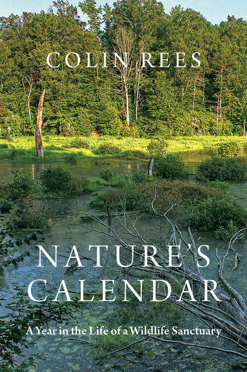 Book cover of Nature's Calendar: A Year in the Life of a Wildlife Sanctuary
