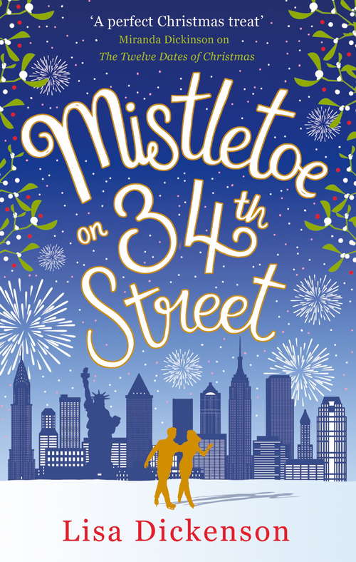 Book cover of Mistletoe on 34th Street: the most heart-warming festive romance you'll read this Christmas!