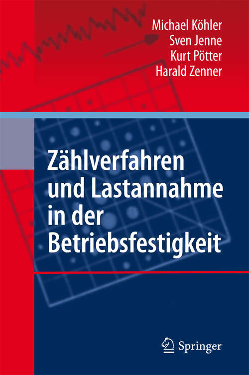 Book cover of Zählverfahren und Lastannahme in der Betriebsfestigkeit (2012)