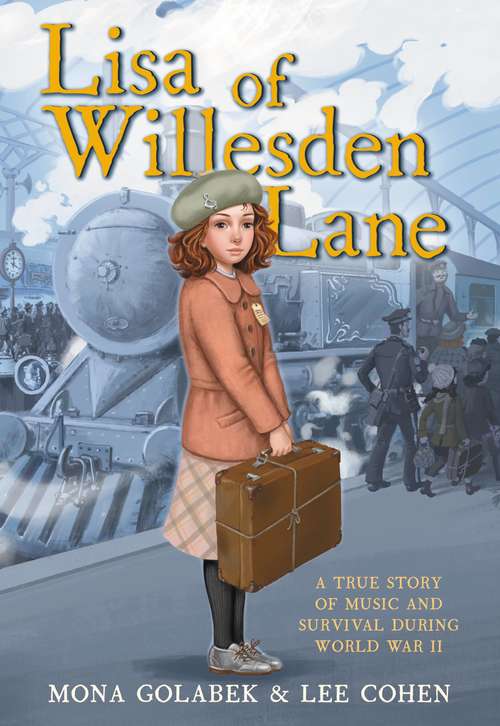 Book cover of Lisa of Willesden Lane: A True Story of Music and Survival During World War II