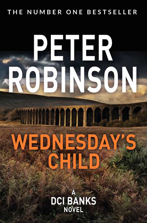 Book cover of Wednesday's Child: An Inspector Banks Novel (3) (The Inspector Banks series #6)