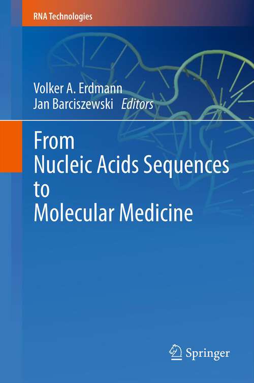 Book cover of From Nucleic Acids Sequences to Molecular Medicine (2012) (RNA Technologies)