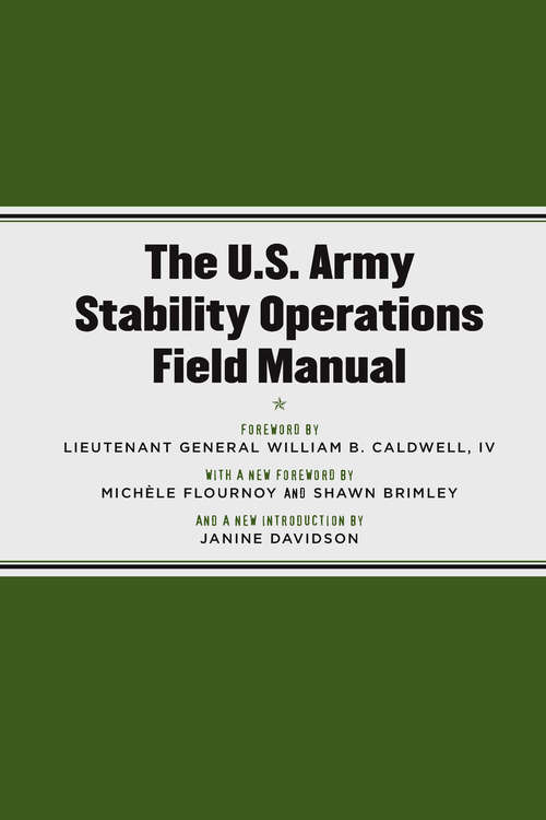 Book cover of The U.S. Army Stability Operations Field Manual: U.S. Army Field Manual No. 3-07 (U.S. Army field manual ;: No. 3-07)