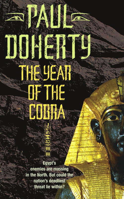 Book cover of The Year of the Cobra: A thrilling tale of the secrets of the Egyptian pharaohs (Egyptian Mysteries Ser.: Vol. 3)