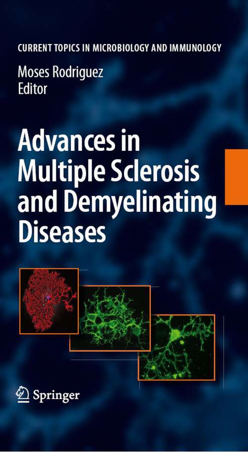 Book cover of Advances in Multiple Sclerosis and Experimental Demyelinating Diseases (2008) (Current Topics in Microbiology and Immunology #318)