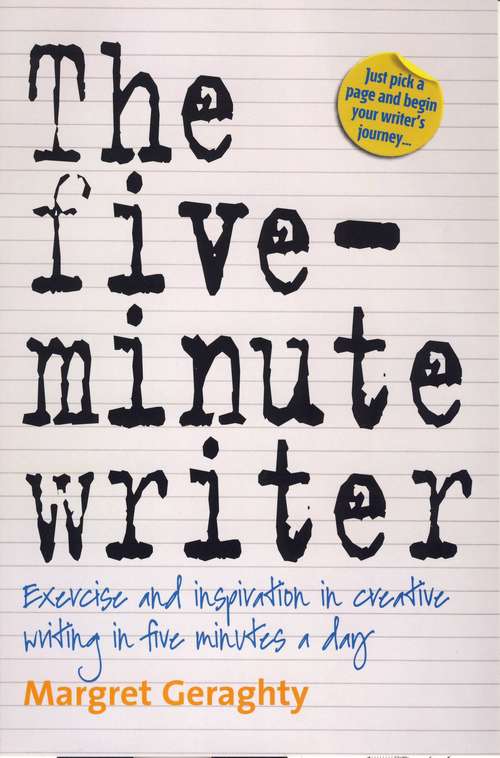 Book cover of The Five-Minute Writer: Exercise and inspiration in creative writing in five minutes a day (2)