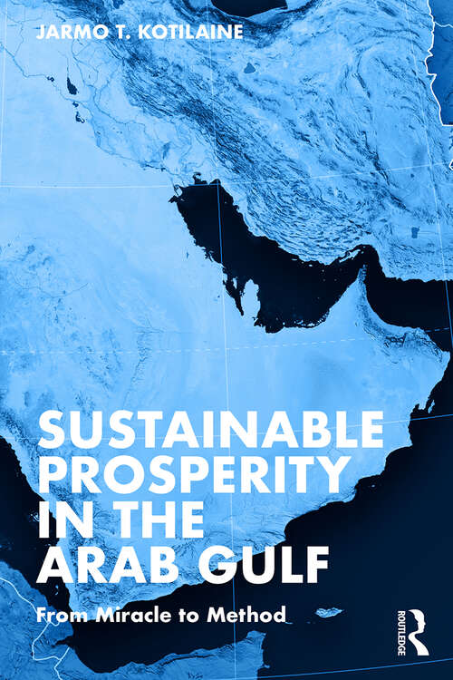 Book cover of Sustainable Prosperity in the Arab Gulf: From Miracle to Method