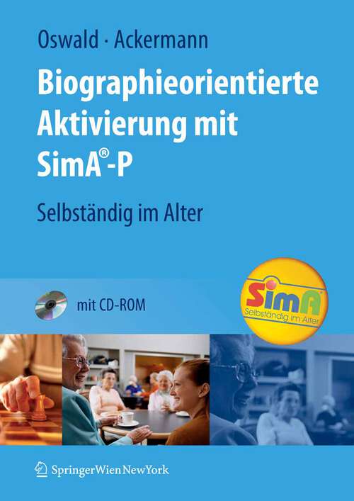 Book cover of Biographieorientierte Aktivierung mit SimA-P: Selbständig im Alter (2009)