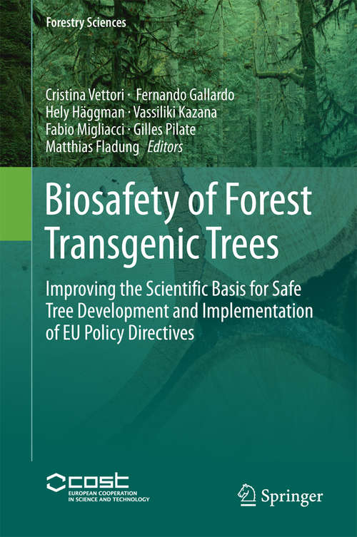 Book cover of Biosafety of Forest Transgenic Trees: Improving the Scientific Basis for Safe Tree Development and Implementation of EU Policy Directives (1st ed. 2016) (Forestry Sciences #82)