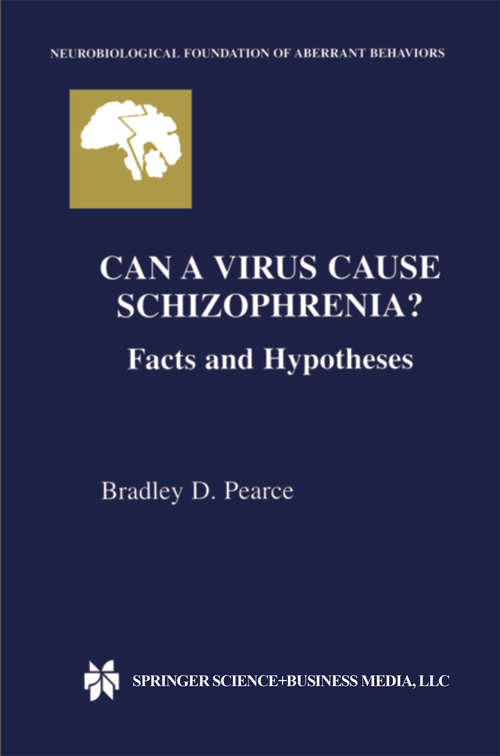 Book cover of Can a Virus Cause Schizophrenia?: Facts and Hypotheses (2003) (Neurobiological Foundation of Aberrant Behaviors #6)