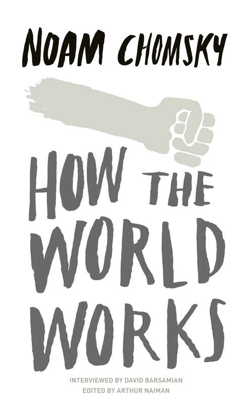 Book cover of How the World Works (Real Story Ser.)