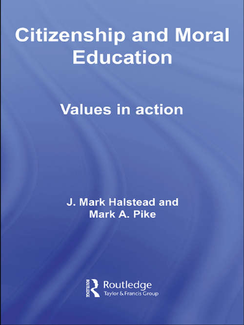 Book cover of Citizenship and Moral Education: Values in Action