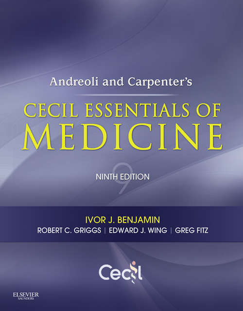 Book cover of Andreoli and Carpenter's Cecil Essentials of Medicine E-Book: Andreoli And Carpenter's Cecil Essentials Of Medicine (9) (Cecil Medicine)