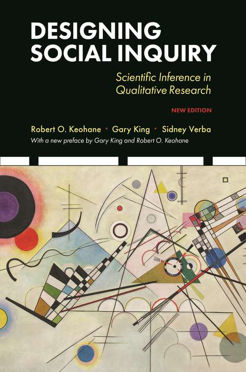 Book cover of Designing Social Inquiry: Scientific Inference in Qualitative Research, New Edition