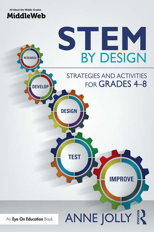 Book cover of STEM by Design: Strategies and Activities for Grades 4-8